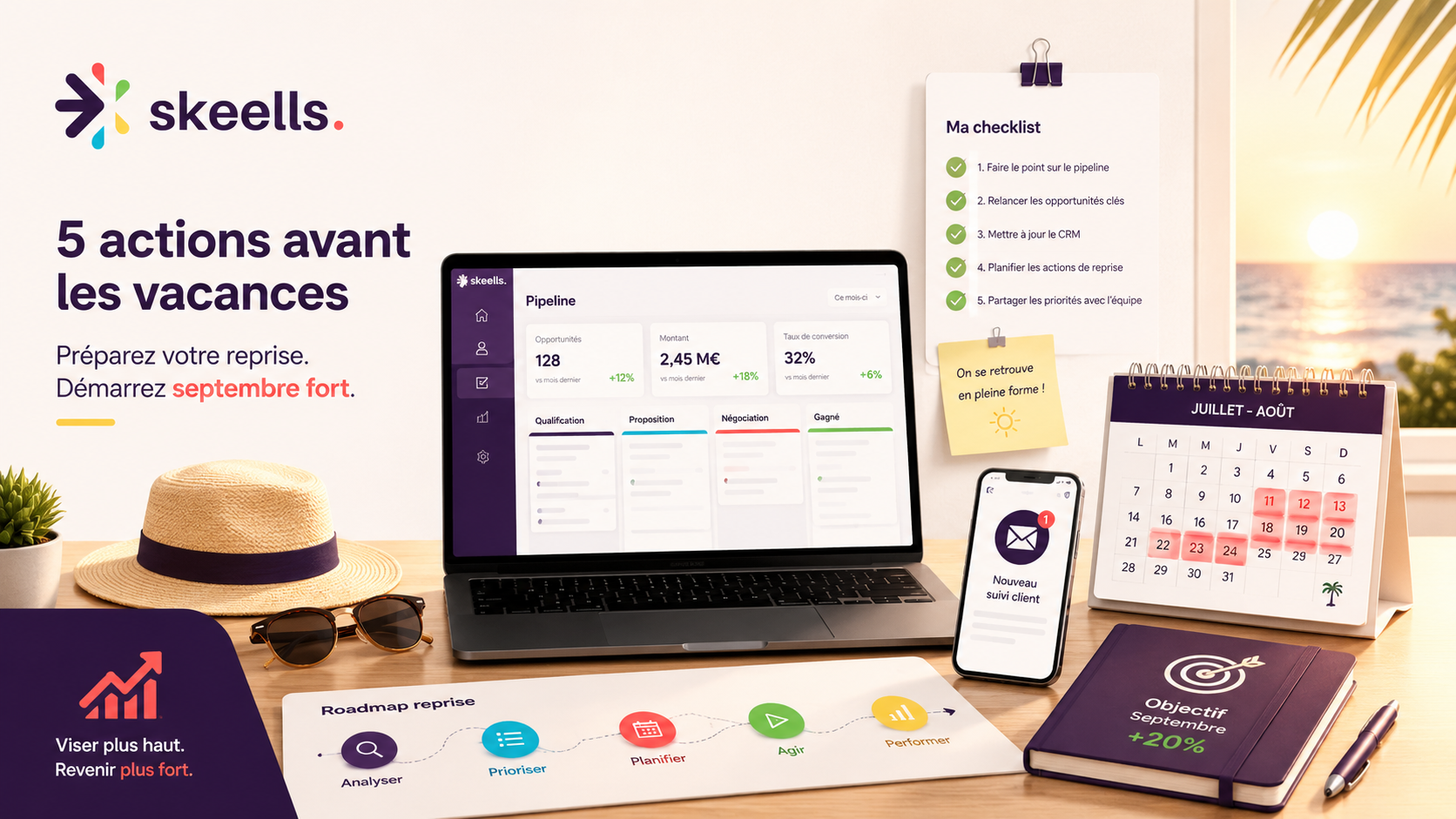 Commercial : 5 actions à faire avant les vacances pour réussir sa rentrée commerciale